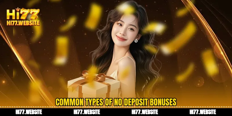 Common types of no deposit bonuses