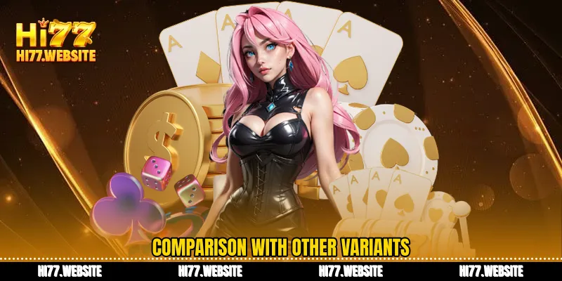 Comparison with other variants