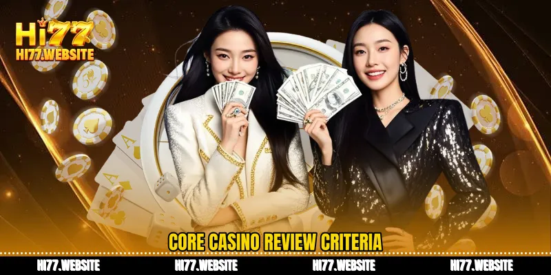 Core casino review criteria