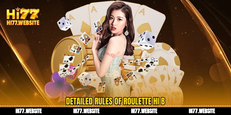 Detailed rules of Roulette Hi B