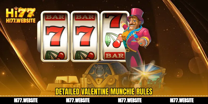 Detailed Valentine Munchie rules