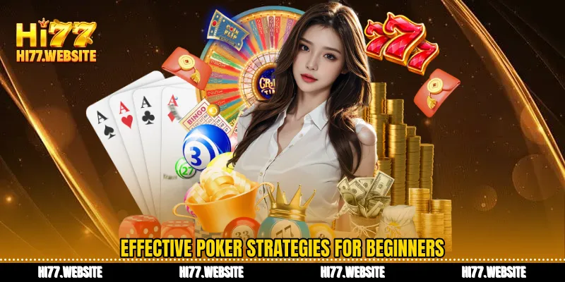 Effective poker strategies for beginners