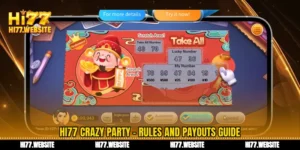 পাগল পার্টি Hi77 - বিশদ পুরস্কারের নিয়ম সহ বিস্ফোরক বিনোদন