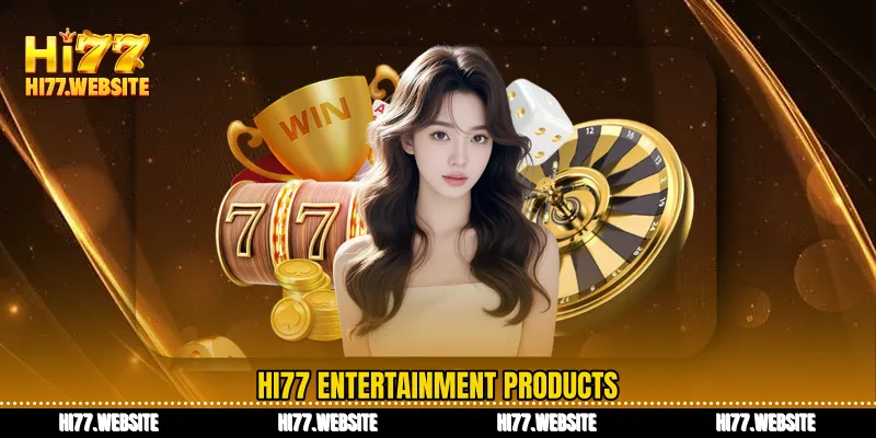 HI77 entertainment products