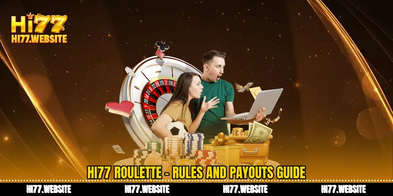 রুলেট Hi77 টার্ন ইওর লাক - নিয়মাবলী এবং পুরস্কার গণনার পদ্ধতি