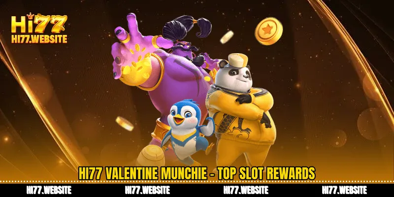 ভ্যালেন্টাইন মঞ্চি Hi77 – আকর্ষণীয় পুরস্কার সহ সেরা স্লট গেম