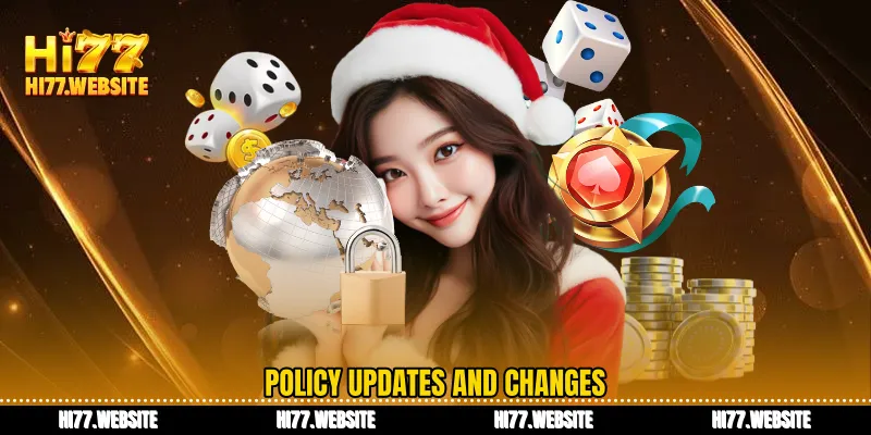 Policy updates and changes