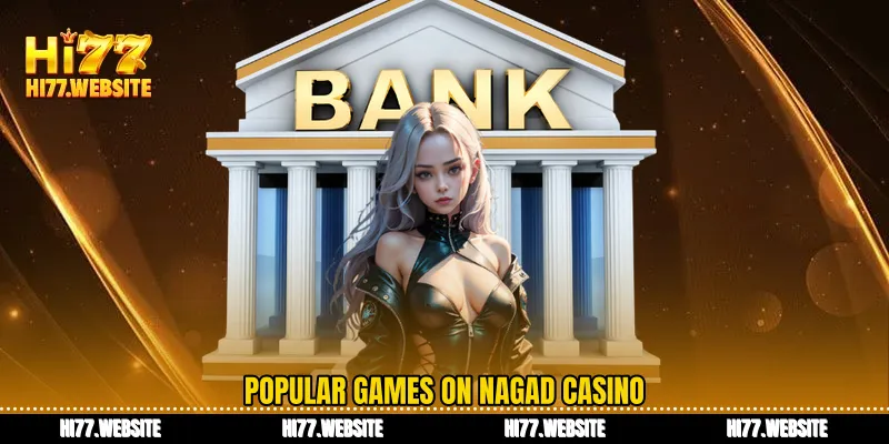 Popular games on Nagad casino