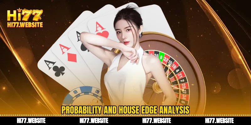 Probability and house edge analysis