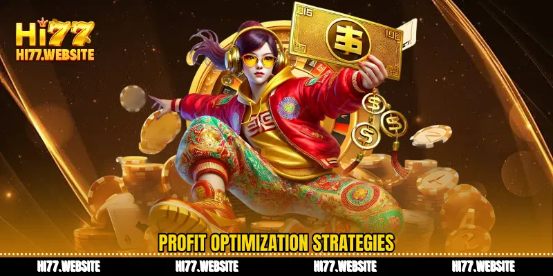 Profit optimization strategies