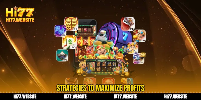 Strategies to maximize profits