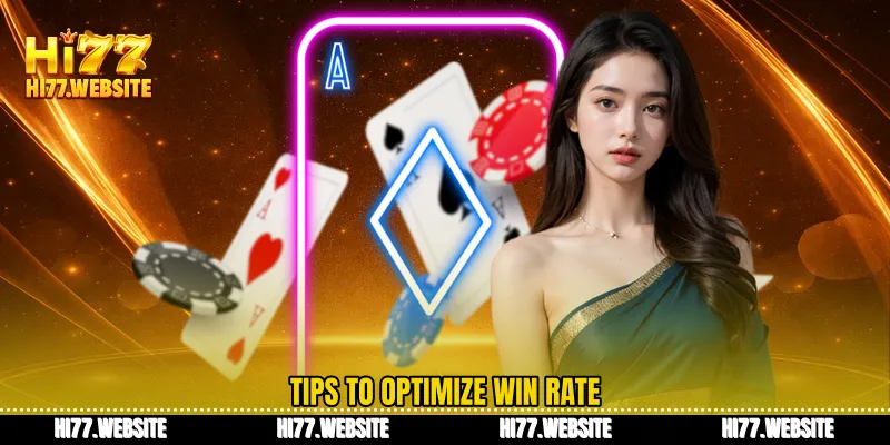 Tips to optimize win rate