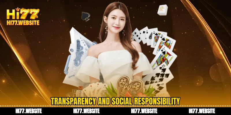 Transparency and social responsibility