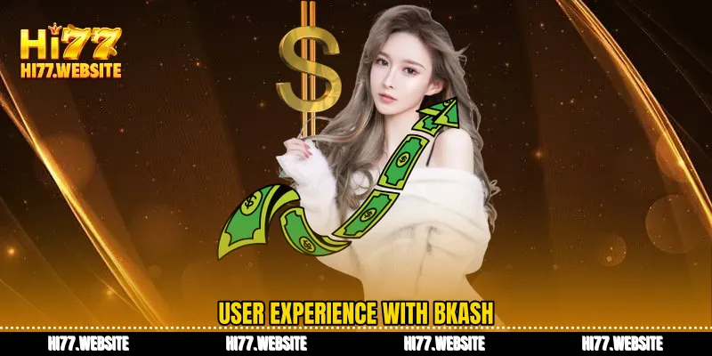 User experience with bKash